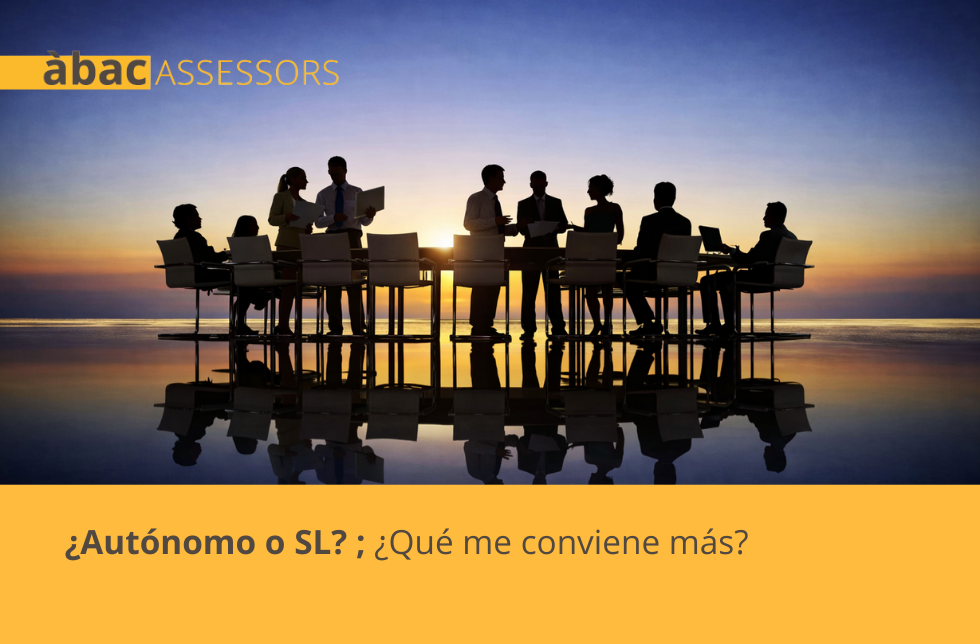 ¿AUTÓNOMO O SOCIEDAD LIMITADA? ¿QUÉ ME CONVIENE MÁS?